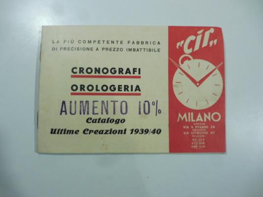 Cir. Milano. Cronografi orologeria. Catalogo ultime creazioni 1939/40 - copertina