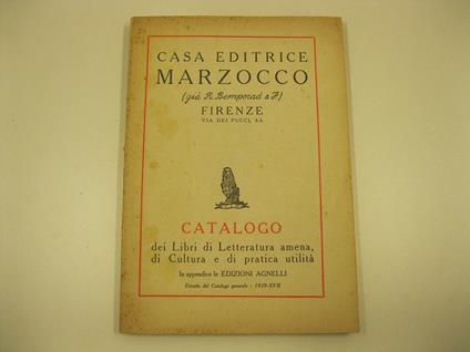 Catalogo dei libri di letteratura amena di cultura e di pratica utilita'. Estratto dal Catalogo generale 1938 XVII. In apendice le Edizioni Agnelli - copertina