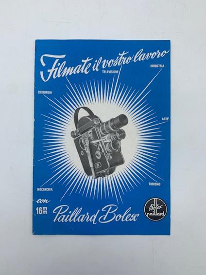 Filmate il vostro lavoro. Paillard Bolex (brochure pubblicitaria) - copertina