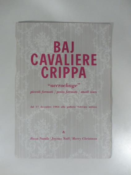 Baj Cavaliere Crippa 'Accrochage'. Piccoli formati / petits formats / small sizes dal 17 dicembre 1964 alla Galleria Schwarz Milano. Invito alla mostra su carta da parati - copertina