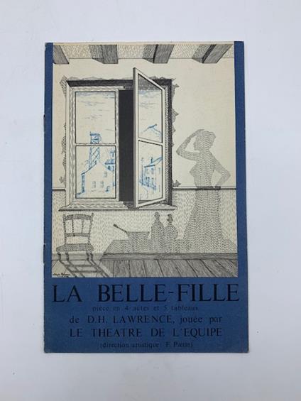 La belle-fille. Piece en 4 actes et 5 tableaux de D. H. Lawrence jouee par Le Theatre de l'Equipe (Programma di sala) - copertina