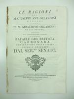 Le ragioni del M. Giuseppe Ant. Ollandini Q. Jacobi contro il M. Gioachino Ollandini di lui nipote esposte all'illustrissimo signore Rafaele Gio. Battista Carbonara governatore della Spezia giudice delegato dal Ser.mo Senato