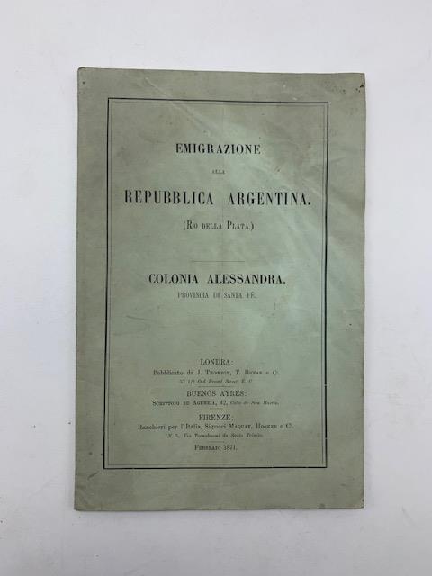 Emigrazione alla Repubblica argentina (Rio della Plata). Colonia Alessandra, Provincia di Santa Fe' - copertina