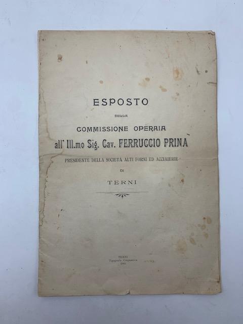 Esposto della Commissione operaia all'Ill.mo Sig. Cav. Ferruccio Prina Presidente della Societa' Alti Forni ed Acciaierie di Terni - copertina