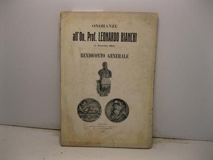 Onoranze all'On. Prof. Leonardo Bianchi (1o Dicembre 1913). Rendiconto generale - copertina