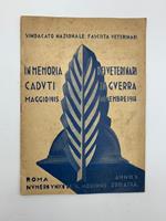 Sindacato nazionale fascista veterinari. In memoria dei veterinari caduti in guerra maggio MCMXV-novembre MCM