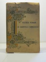 Ricordi romani di Gabriele d'Annunzio. Scritti di Antonio Munoz, Luigi Trompeo, Ugo Fleres, Augusto Jandolo, Valerio Cianfarani, Ceccarius, Luigi Huetter, Ettore Veo, Antonio Bruers, Mario Pelosini