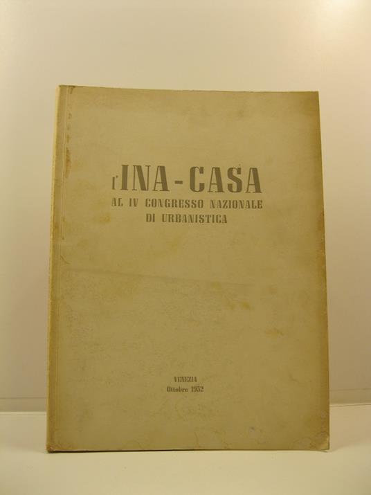 L' ina-casa al IV Congresso nazionale di urbanistica - copertina