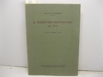 Il territorio mantovano nel 1859 a cura di G. Coniglio, E. Fario - copertina