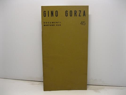 Gino Gorza dal 3 dicembre 1973 al 15 gennaio 1974. Martano/due galleria d'arte in Torino - copertina