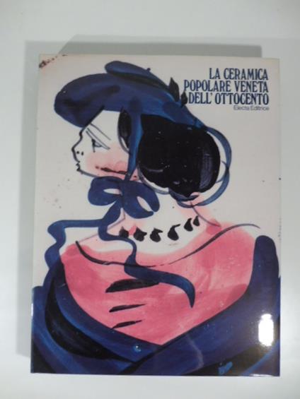 La ceramica popolare veneta dell'ottocento - copertina