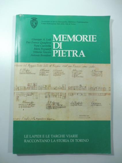 Memorie di pietra. Le lapidi e le targhe viarie raccontano la storia di Torino - copertina