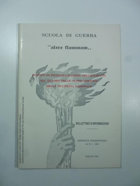 Scuola di guerra Alere flammam. Ipotesi di riconfigurazione dell'esercito nel quadro delle nuove esigenze della sicurezza nazionale - copertina