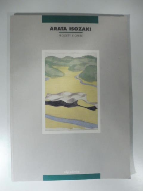 Arata Isozaki. Progetti Isozaki - copertina