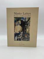 Di me d'altri possibili. Mario Lattes pittore, scrittore, editore, collezionista