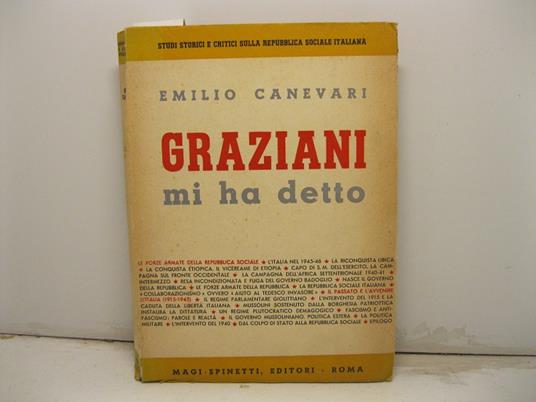 Graziani mi ha detto - Studi storici e critici sulla Repubblica Sociale Italiana - Emilio Canevari - copertina