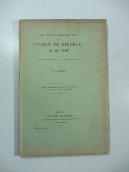 Les voyages merveilleux de Cyrano De Bergerac et de Swift et leurs rapports avec l'oeuvre de Rabelais - Leon Guichard - copertina