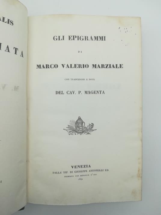 Gli epigrammi di Marco Valerio Marziale con traduzione e note del Cav. P. Magenta - M. Valerio Marziale - copertina