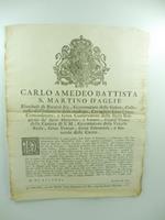 Carlo Amedeo Battista S. martino d'Aglie'... dipendendo la conservazione delle rotte di Stupinigi e circonvicine nello stato commandato dalla maesta' sua, dall'impedire il passaggio e transito nelle medesime da bestiami, carri, carrette..