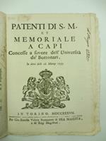 PATENTI DI S.M. ET MEMORIALE A CAPI CONCESSE A FAVORE DELL'UNIVERSITA' DE' BOTTONARI. In data delli 16 marzo 1737