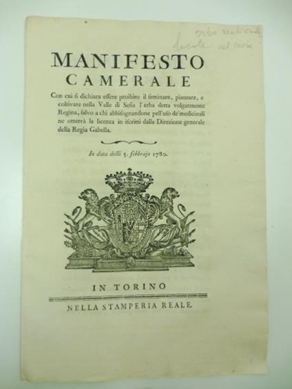 Manifesto camerale con cui si dichiara essere proibito il seminare, piantare e coltivare nella VAlle di Sesia l'erba detta volgarmente Regina, salvo a chi abbisognandone pell'uso dei medicinali ne otterra' licenza in iscritti dalla direzione generale - copertina