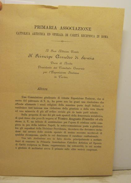 Primaria associazione artistica ed operaia di carita' reciproca in Roma. A sua Altezza Reale il Principe Amedeo di Savoia duca di Aosta presidente del Comitato Generale per l'Esposizione Italiana in Torino - copertina