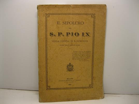 Il sepolcro di S. P. Pio IX nella chiesa di S. Lorenzo fuori delle Mura di Roma - copertina