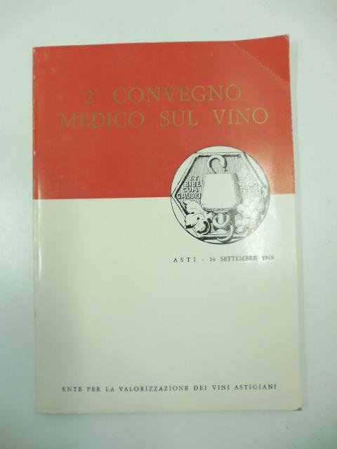 2o Convegno medico sul vino. Atti Asti, 14 settembre 1969 - copertina