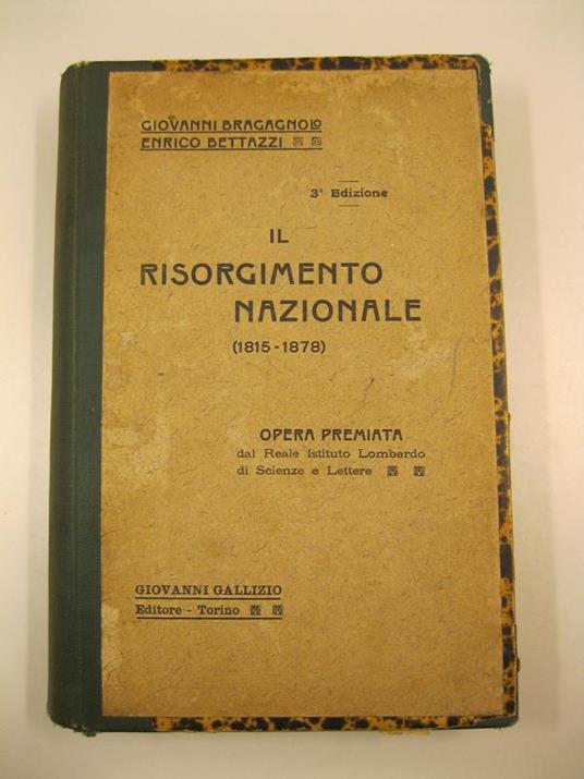 Il risorgimento nazionale (1815 - 1878) Opera premiata dal reale Istituto Lombardo di scienze e lettere. 3o edizione - copertina