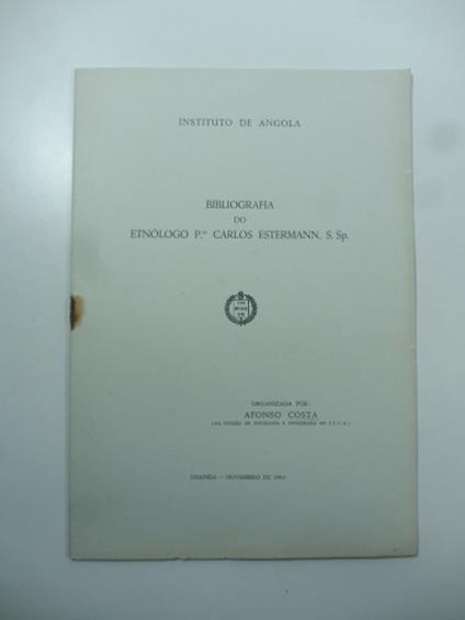 Instituto de Angola. Bibliografia do etnologo P.re Carlos Estermann - copertina