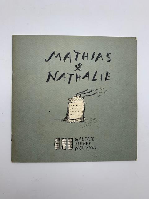 Mathias et Nathalie. Galerie Pierre Nouvion (catalogo della mostra) - copertina