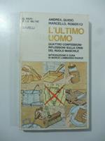 L' ultimo uomo. Quattro confessioni riflessioni sulla crisi del ruolo maschile