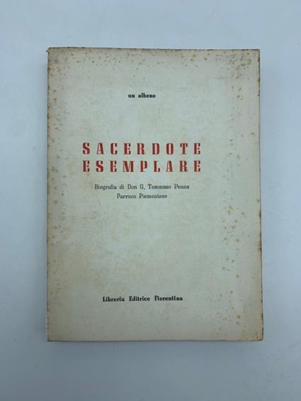 Sacerdote esemplare. Biografia di Don G. Tommaso Penna Parroco Piemontese - copertina