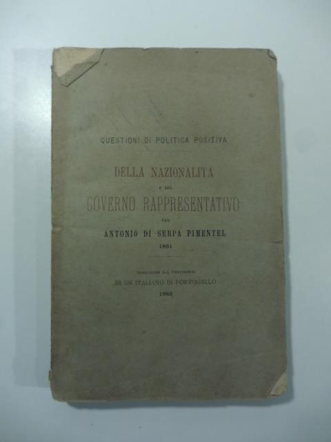 Questioni di politica positiva. Della nazionalita' e del governo rappresentativo - copertina