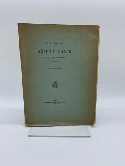 Bibliografia di Antonio Manno con cenni autobiografici e ritratto. Seconda edizione aumentata - copertina