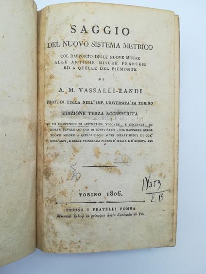 Saggio del nuovo sistema metrico col rapporto delle nuove misure alle antiche misure francesi ed a quelle del Piemonte LEG. CON: Istruzione ai capitalisti ossiano regole pratiche facili e ragionate per li contratti...secondo il nuovo sistema ipotecar - copertina