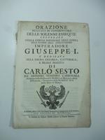 Orazione recitata in congiuntura delle solenni essequie celebrate nella Chiesa imperiale dell'anima alle glorie dell'augustissimo imperadore Giuseppe I