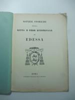 Notizie storiche sulla citta' e sede episcopale di Edessa