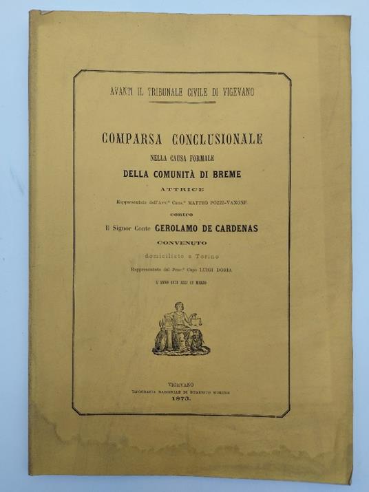 Comparsa conclusionale nella causa formale della comunita' di Breme attrice...contro il Signor Conte Gerolamo De Cardenas convenuto - copertina