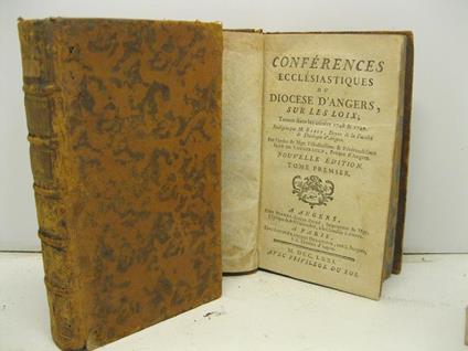 Conferences ecclesiastique du diocese d'Angers sur les loix tenues dan les annees 1748 & 1749 redigees par M. Babin Doyen de la faculte' de theologie d'Angers. Tome premier (-second) - copertina