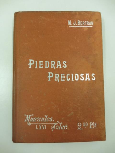 Manuales Soler LXVI. Piedras preciosas suma de datos y noticias recopilados por Marcos Jesus Bertran - copertina