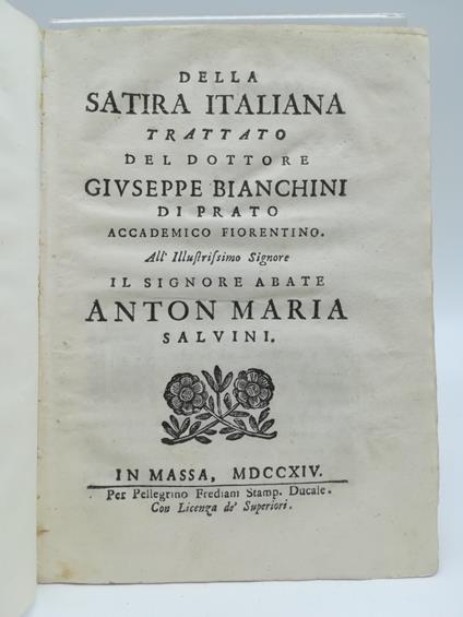 Della satira italiana. Trattato del dottore Giuseppe Bianchini di Prato accademico fiorentino. All'illustrissimo signore il signore abate Anton Maria Salvini - copertina