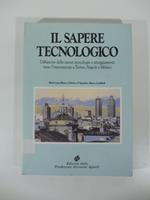 Il sapere tecnologico. Diffusione delle nuove tecnologie e atteggiamenti verso l'innovazione a Torino, Napoli, Milano