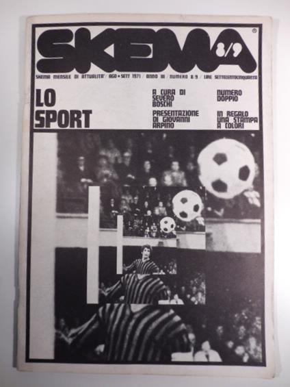 Skema. Mensile di attualita', agosto/settembre 1971, anno III, numero 8/9. Lo sport a cura di Saverio Boschi. Presentazione di Giovanni Arpino - copertina