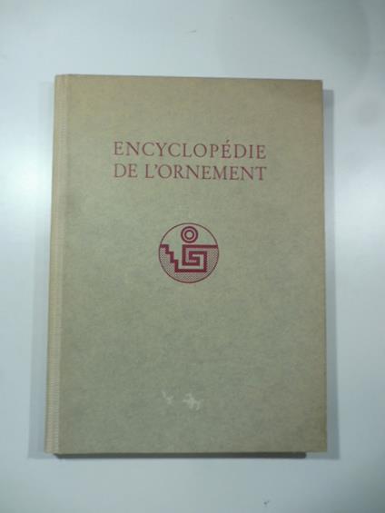 Encyclopedie de l'ornement. L'art des peuples primitifs - copertina