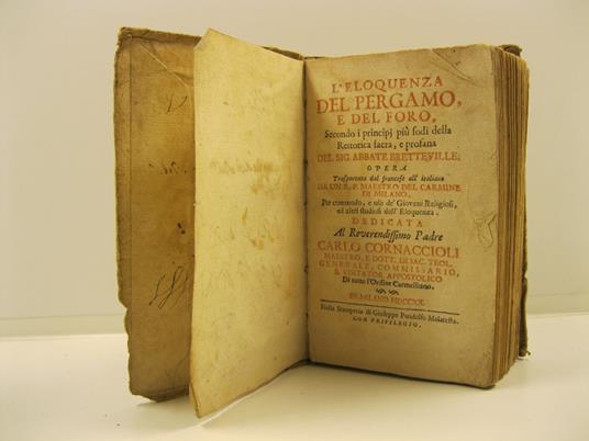 L' eloquenza del pergamo e del foro secondo i principi piu' sodi della retorica sacra e profana del Sig. Abbate Brettevill. Opera trasportata dal francese all'italiano da un R. P. Maestro del Carmine di Milano. Per commodo e uso dei giovani religiosi - copertina