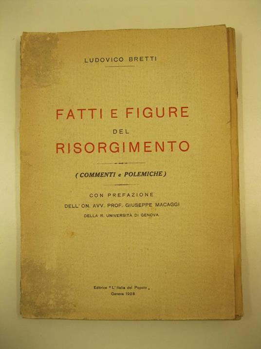 Fatti e figure del risorgimento. (Commenti e polemiche) Con prefazione dell'On. Avv. Prov. Giuseppe Macaggi della R. Universita' di Genova - copertina