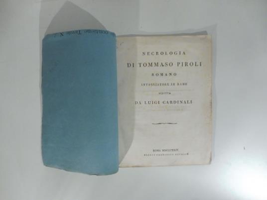 Necrologia di Tommaso Piroli romano intagliatore in rame - copertina