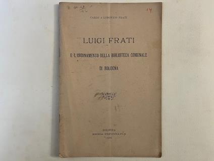 Luigi Frati e l'ordinamento della Biblioteca comunale di Bologna - copertina