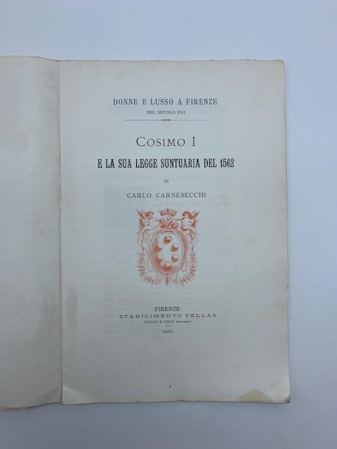 Donne e lusso a Firenze nel secolo XVI. Cosimo I e la sua legge suntuaria del 1562 - copertina